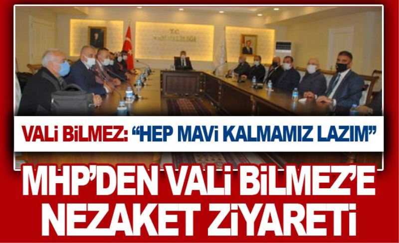 MHP’den Vali Bilmez’e nezaket ziyareti...