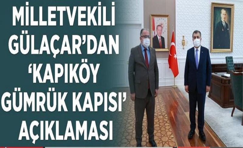 Milletvekili Gülaçar’dan ‘Kapıköy Gümrük Kapısı’ açıklaması