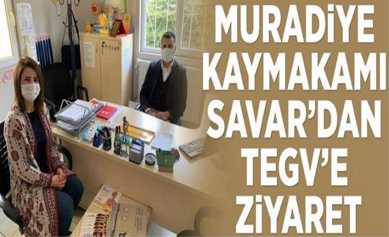 Muradiye Kaymakamı Savar’dan TEGV’e ziyaret