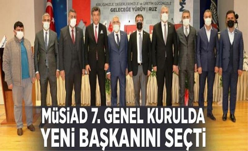 MÜSİAD 7. Genel Kurulda yeni başkanını seçti