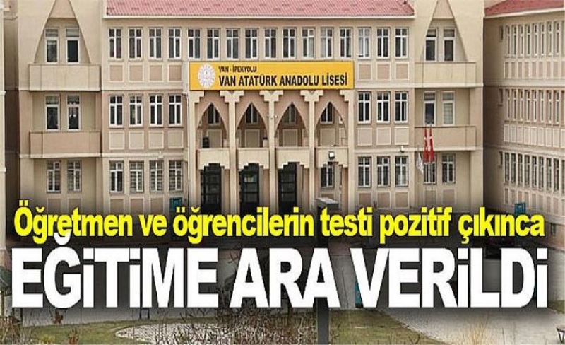 Öğretmen ve öğrencilerin testi pozitif çıkınca eğitime ara verildi