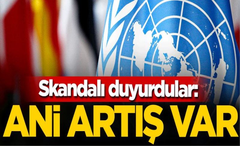 Skandalı duyurdular: Ani artış var