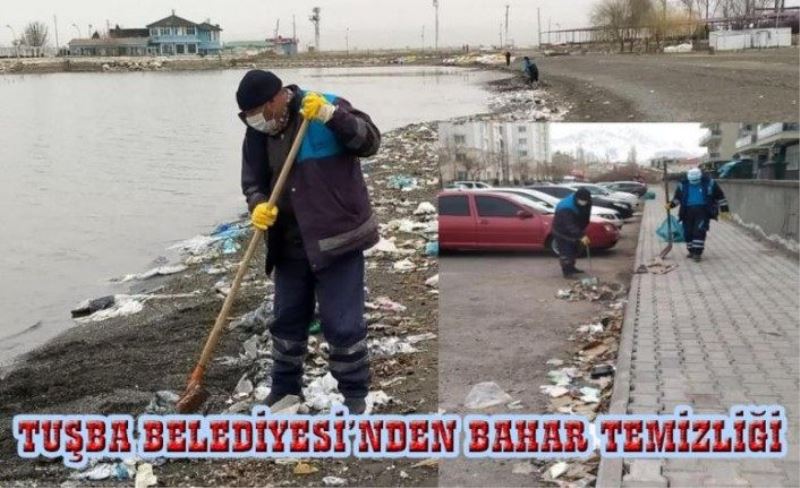 Tuşba ilçesinde bahar temizliği sürüyor