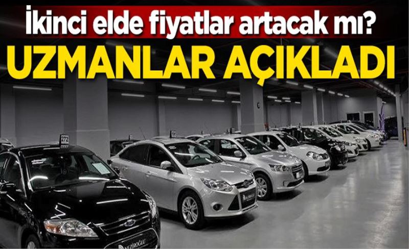 Uzmanlar açıkladı! Fiyatlar artacak mı?