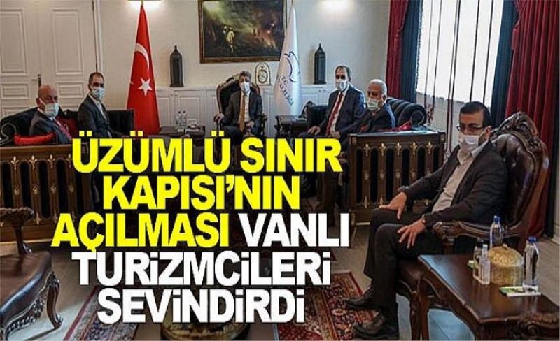 Üzümlü Sınır Kapısı’nın açılması Vanlı turizmcileri sevindirdi