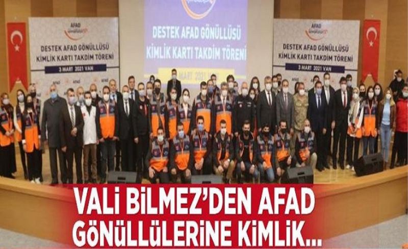 Vali Bilmez’den AFAD gönüllülerine kimlik…