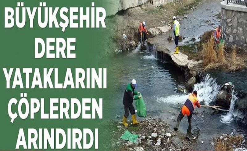 Van Büyükşehir dere yataklarını çöplerden arındırdı