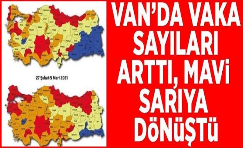 Van’da vaka sayıları arttı, mavi sarıya dönüştü