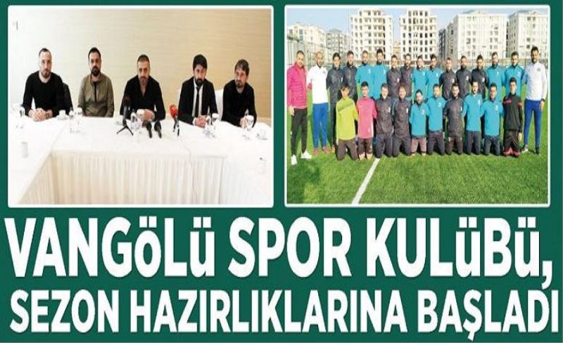 Vangölü Spor Kulübü, sezon hazırlıklarına başladı