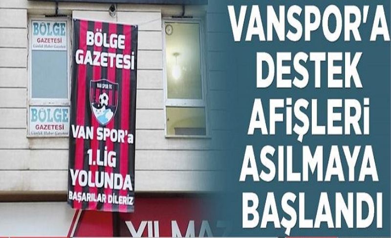 Vanspor'a destek afişleri asılmaya başlandı