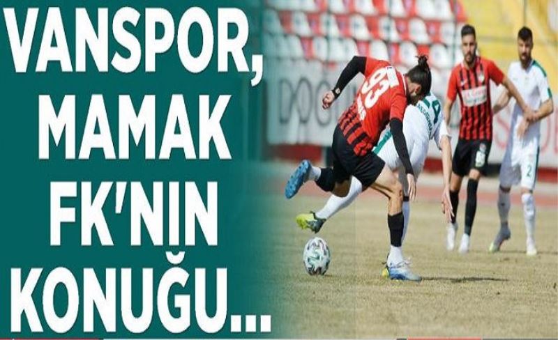 Vanspor, Mamak FK'nın konuğu…