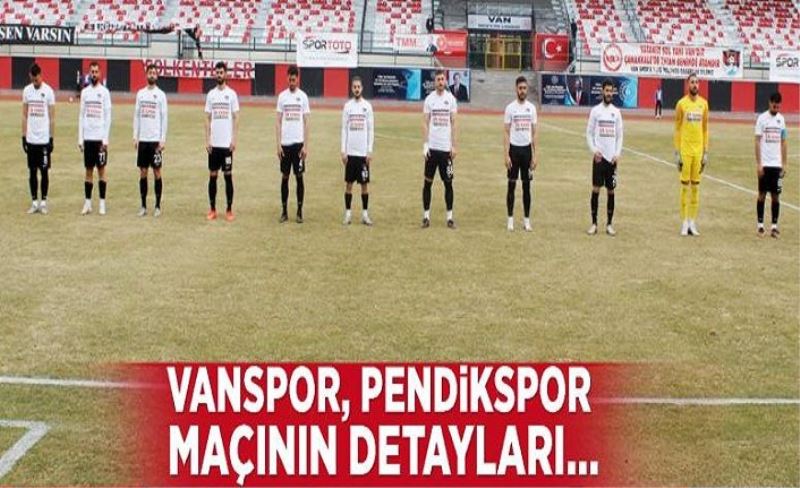 Vanspor, Pendikspor maçının detayları…