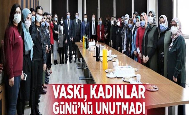 VASKİ, Kadınlar Günü’nü unutmadı