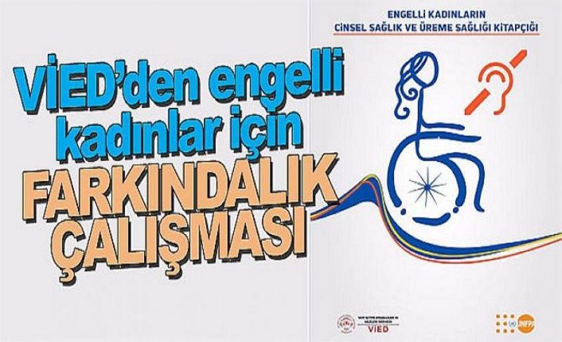 VİED’den engelli kadınlar için farkındalık çalışması