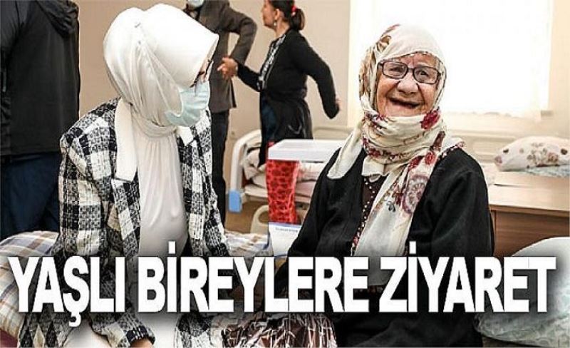 Yaşlı bireylere ziyaret