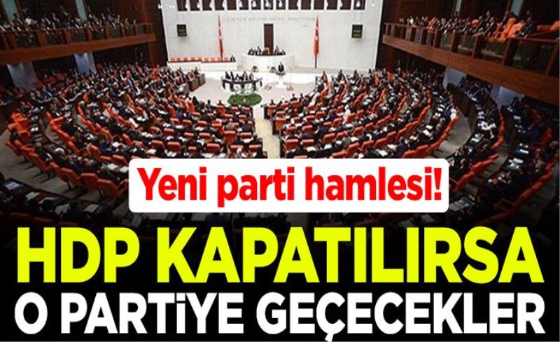 Yeni parti hamlesi! HDP kapatılırsa o partiye geçecekler