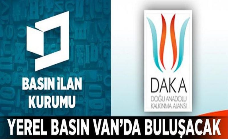 Yerel basın Van’da buluşacak