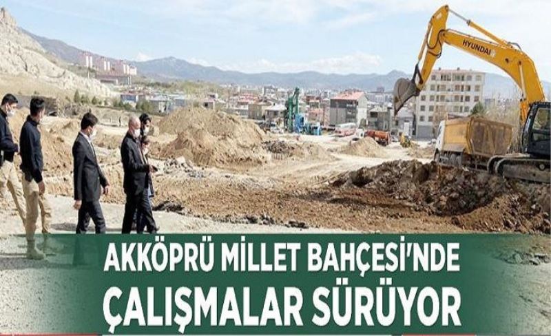 Akköprü Millet Bahçesi'nde çalışmalar sürüyor