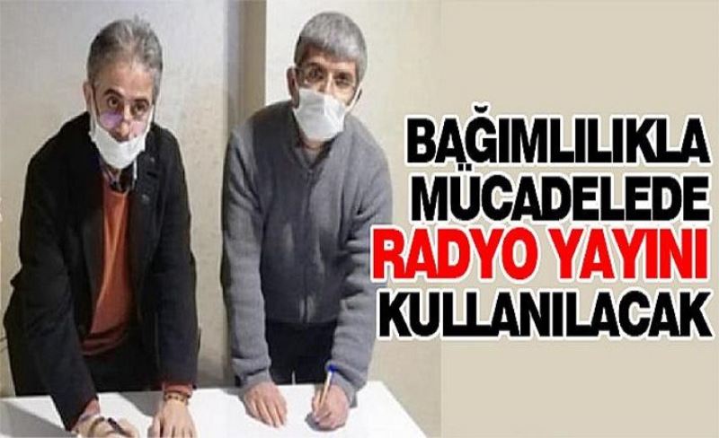 Bağımlılıkla mücadelede radyo yayını kullanılacak