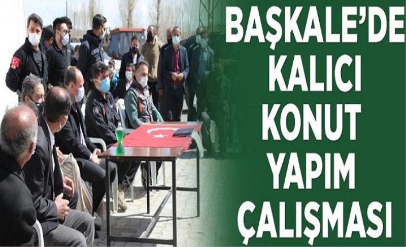 Başkale’de kalıcı konut yapım çalışması