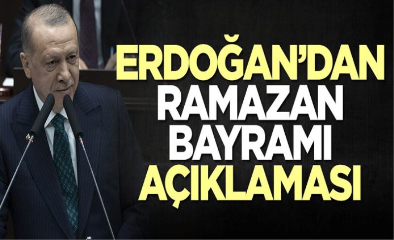 Başkan Erdoğan'dan Ramazan Bayramı açıklaması