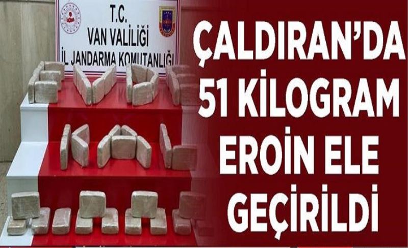 Çaldıran’da 51 kilogram eroin ele geçirildi