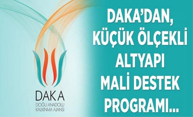 DAKA’dan, Küçük Ölçekli Altyapı Mali Destek Programı…