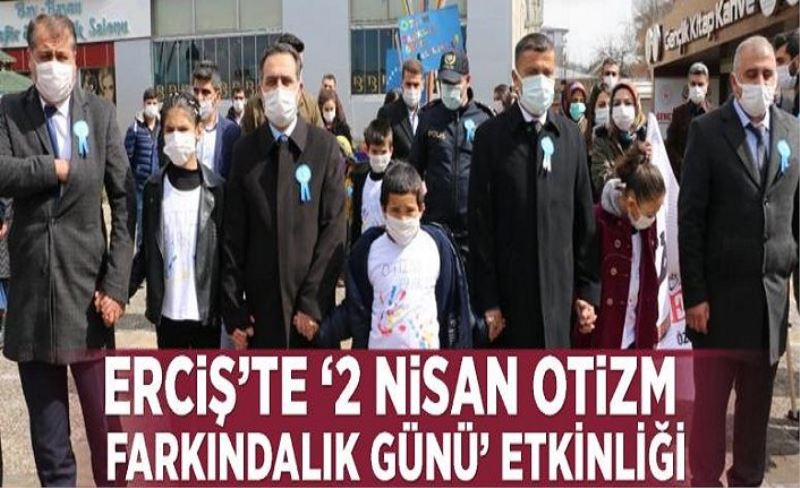 Erciş’te ‘2 Nisan Otizm Farkındalık Günü’ etkinliği