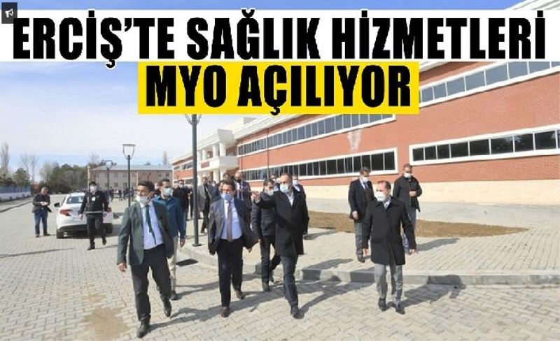 Erciş’te Sağlık Hizmetler MYO açılıyor