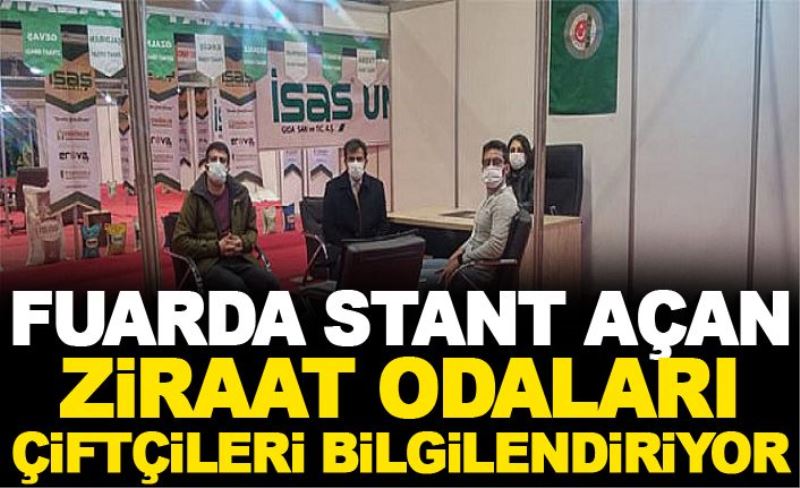 Fuarda stant açan Ziraat Odaları çiftçileri bilgilendiriyor