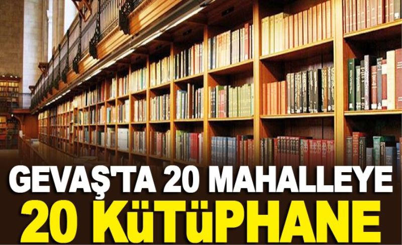 Gevaş'ta 20 mahalleye 20 kütüphane…