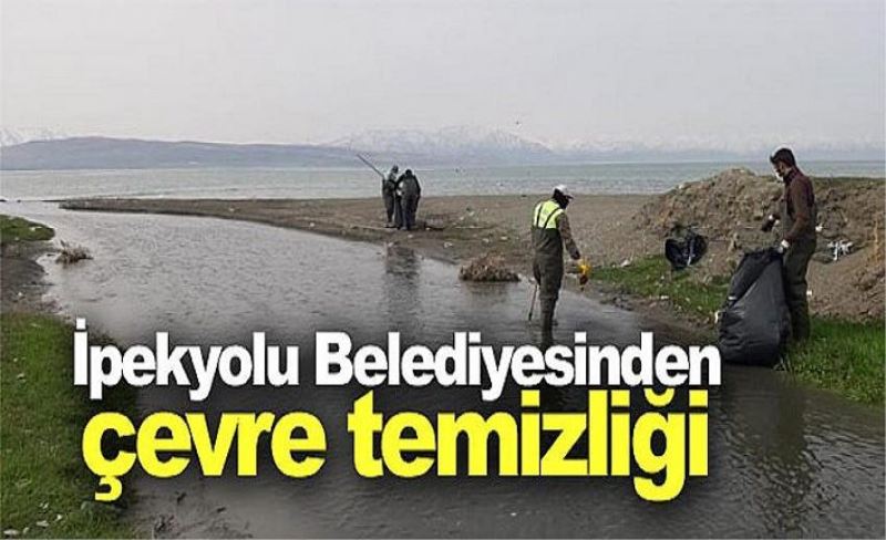 İpekyolu Belediyesinden çevre temizliği