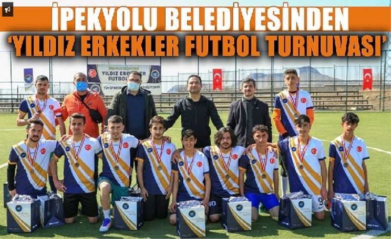 İpekyolu Belediyesinden ‘Yıldız Erkekler Futbol Turnuvası’