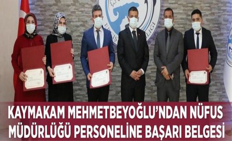 Kaymakam Mehmetbeyoğlu’ndan Nüfus Müdürlüğü personeline başarı belgesi