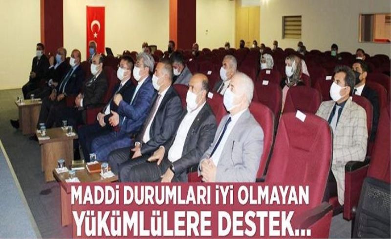 Maddi durumları iyi olmayan yükümlülere destek…