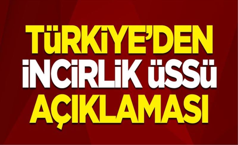 Milli Savunma Bakanlığı'ndan İncirlik Üssü açıklaması