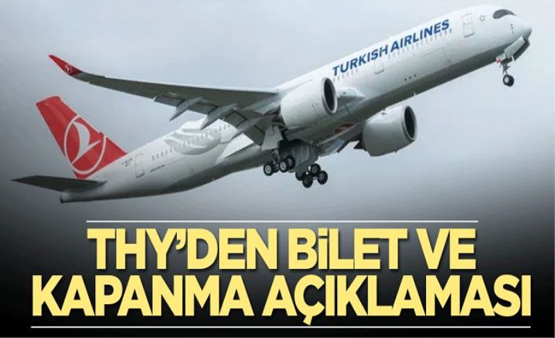 THY ve Pegasus'tan son dakika tam kapanma ve bilet açıklaması