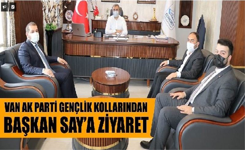 Van AK Parti Gençlik Kollarından Başkan Say’a ziyaret