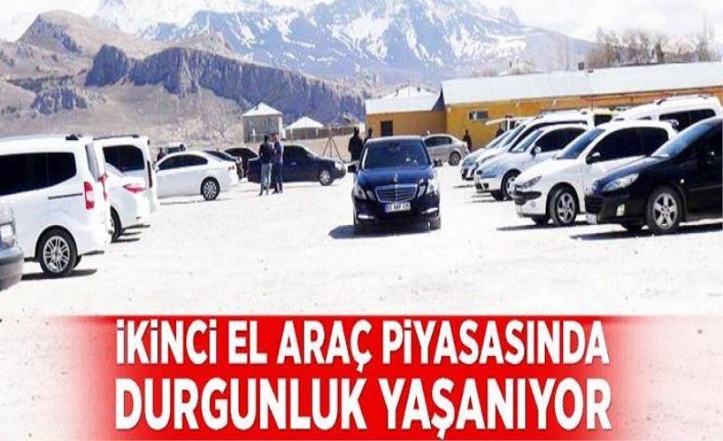 Van'da ikinci el araç piyasasında durgunluk yaşanıyor