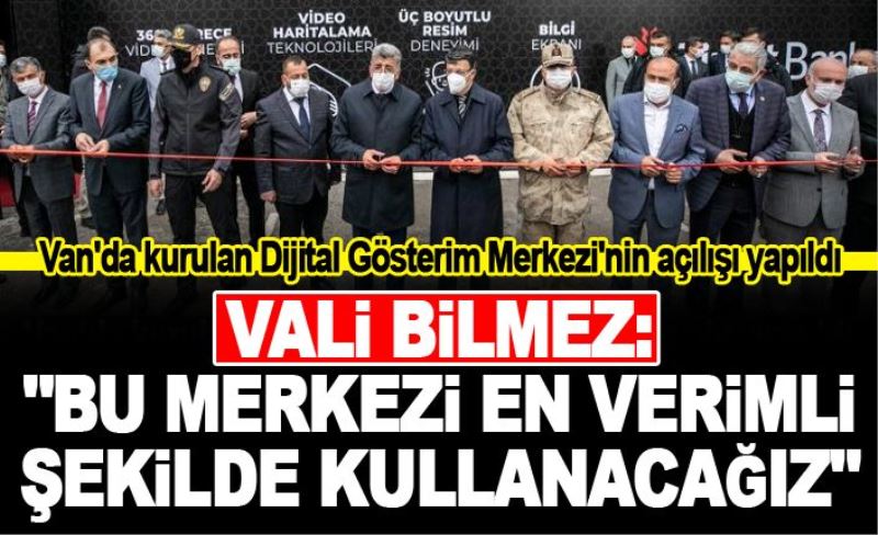 Van'da kurulan Dijital Gösterim Merkezi'nin açılışı yapıldı