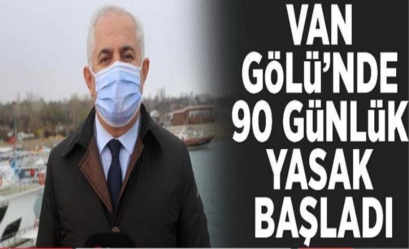 Van Gölü’nde 90 günlük yasak başladı