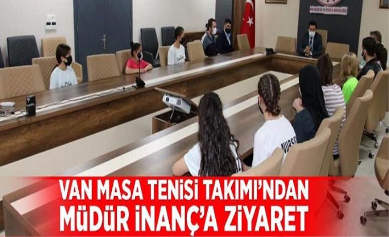 Van Masa Tenisi Takımı’ndan Müdür İnanç’a ziyaret