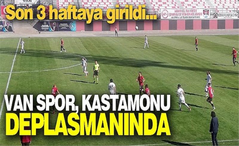 Van Spor, Kastamonu deplasmanında