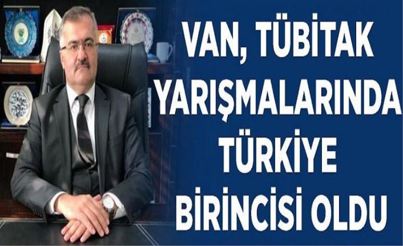 Van, TÜBİTAK yarışmalarında Türkiye birincisi oldu