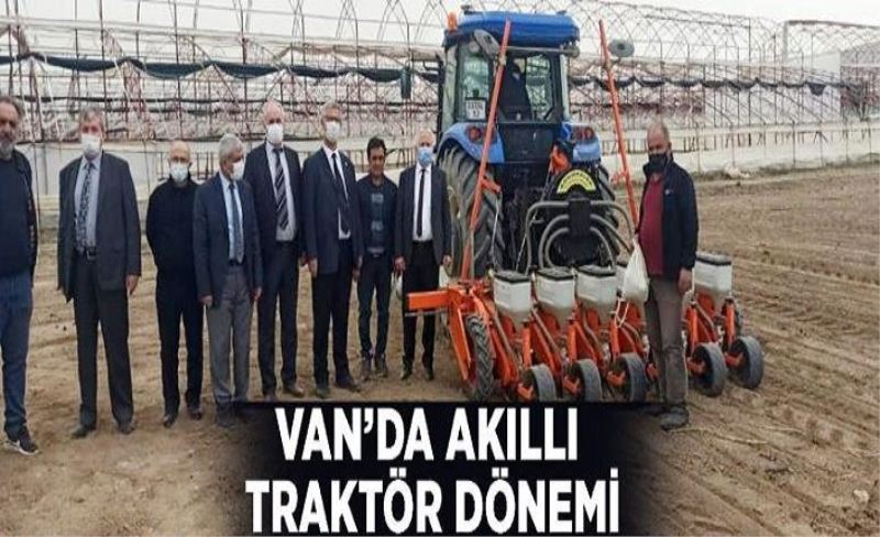 Van’da akıllı traktör dönemi