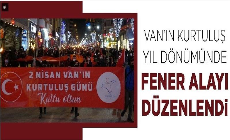 Van’ın kurtuluş yıl dönümünde fener alayı düzenlendi