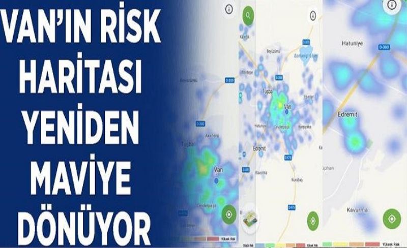 Van’ın risk haritası yeniden maviye dönüyor