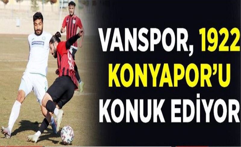 Vanspor, 1922 Konyapor’u konuk ediyor