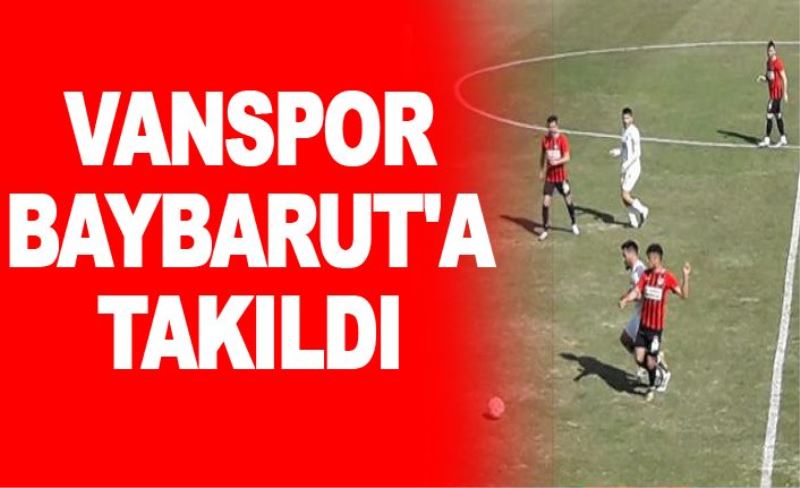 Vanspor, Baybarut'a takıldı