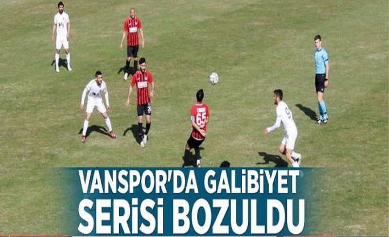 Vanspor'da galibiyet serisi bozuldu